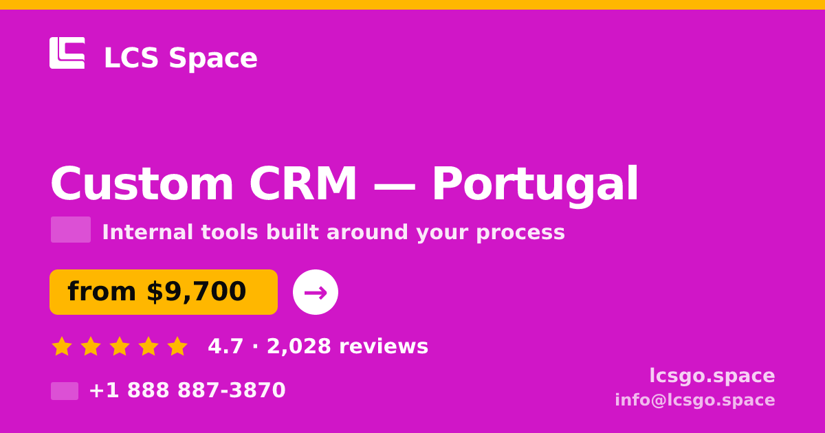 Custom CRM in Lisbon — from $8,600, rated 4.6/5 by 2482 clients. LCS Space.