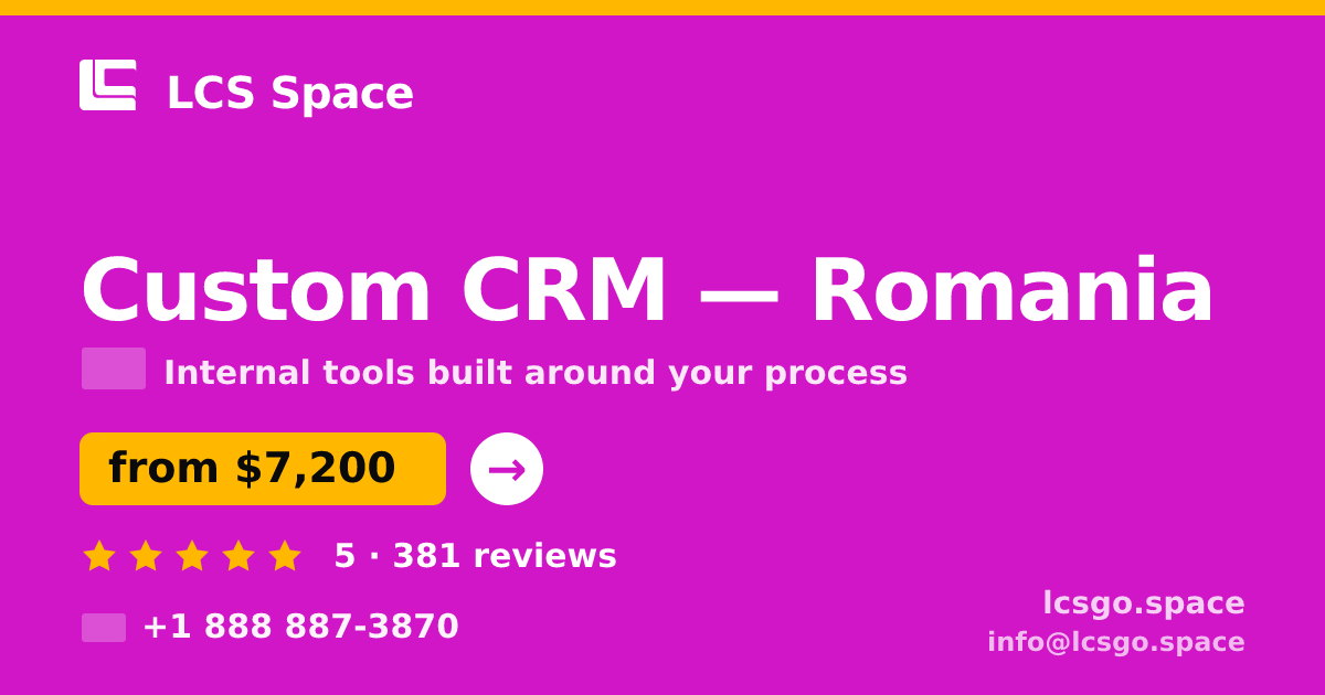 Custom CRM in Romania — from $7,200, rated 5/5 by 381 clients. LCS Space.