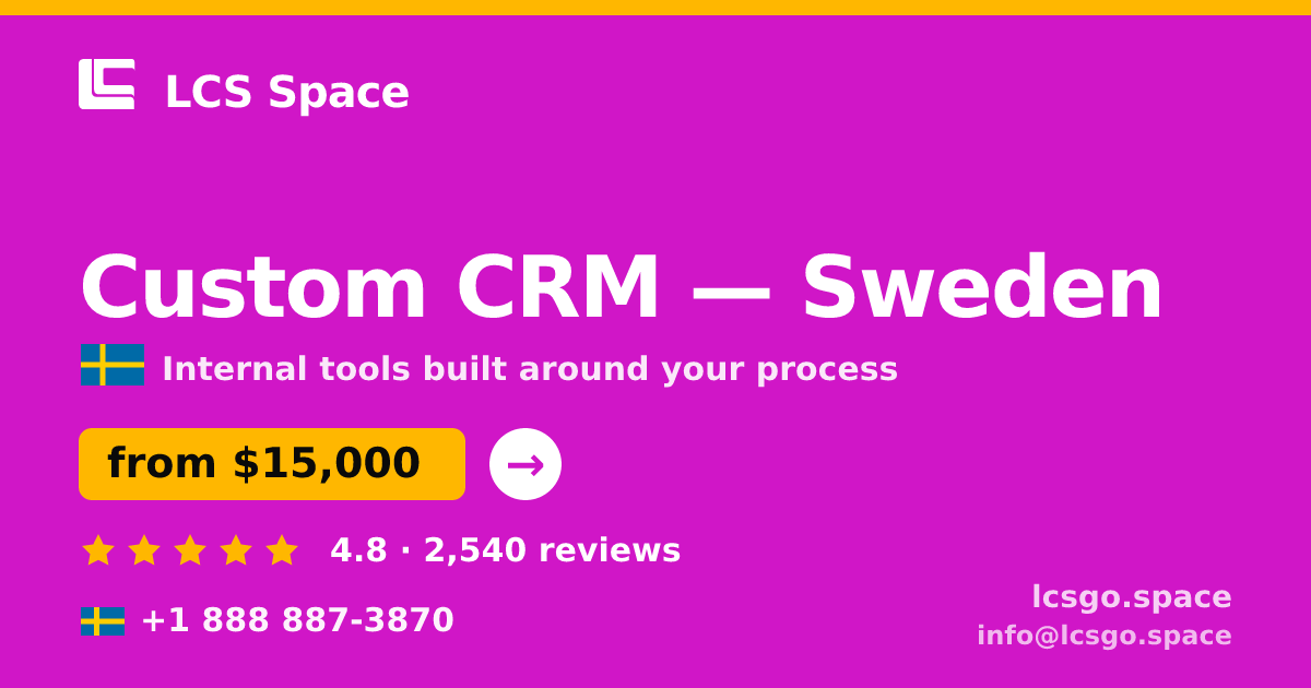 Custom CRM in Sweden — from $15,000, rated 4.8/5 by 2540 clients. LCS Space.