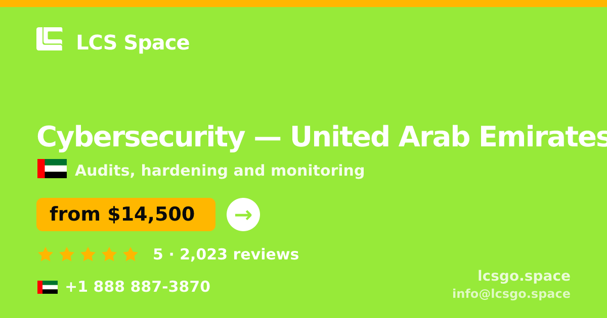 Cybersecurity in United Arab Emirates — from $14,500, rated 5/5 by 2023 clients. LCS Space.