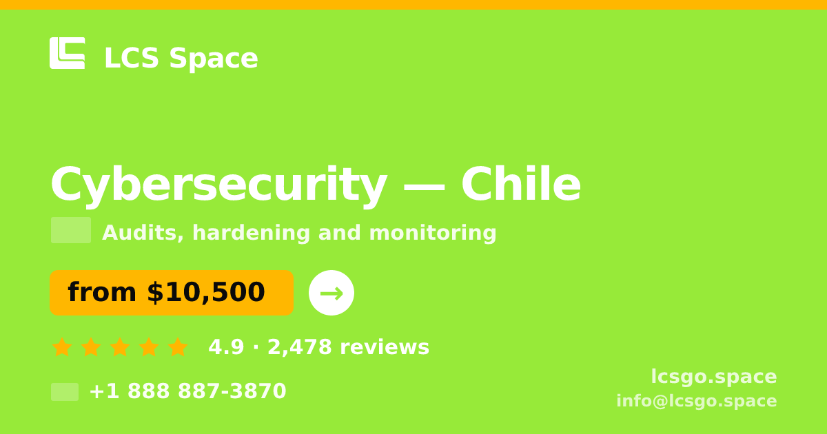 Cybersecurity in Chile — from $10,500, rated 4.9/5 by 2478 clients. LCS Space.