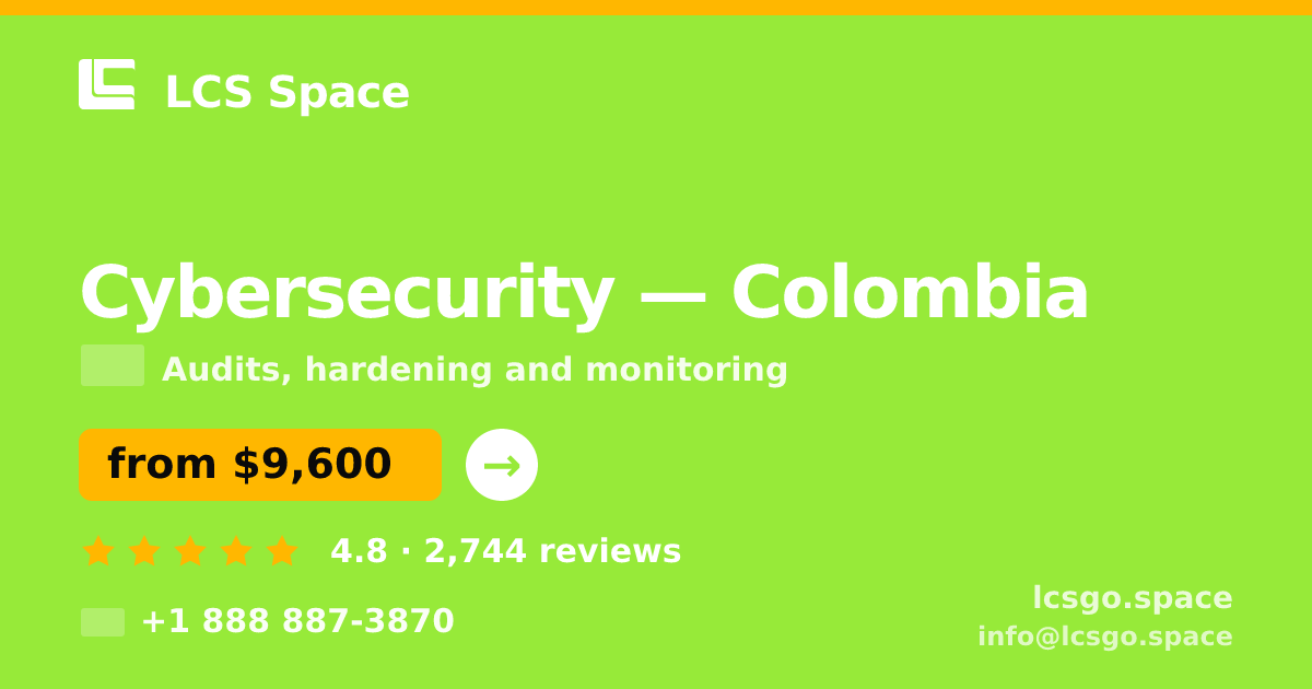 Cybersecurity in Colombia — from $9,600, rated 4.8/5 by 2744 clients. LCS Space.
