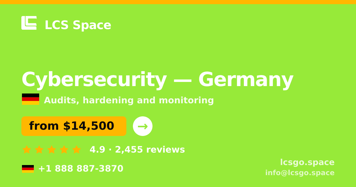 Cybersecurity in Germany — from $14,500, rated 4.9/5 by 2455 clients. LCS Space.