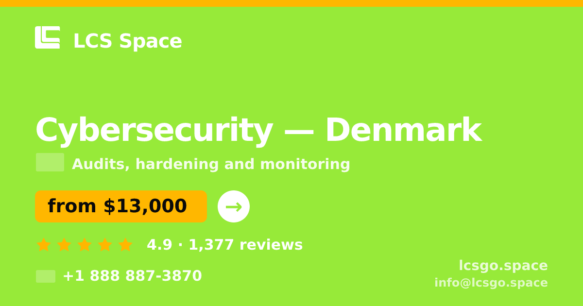 Cybersecurity in Denmark — from $13,000, rated 4.9/5 by 1377 clients. LCS Space.