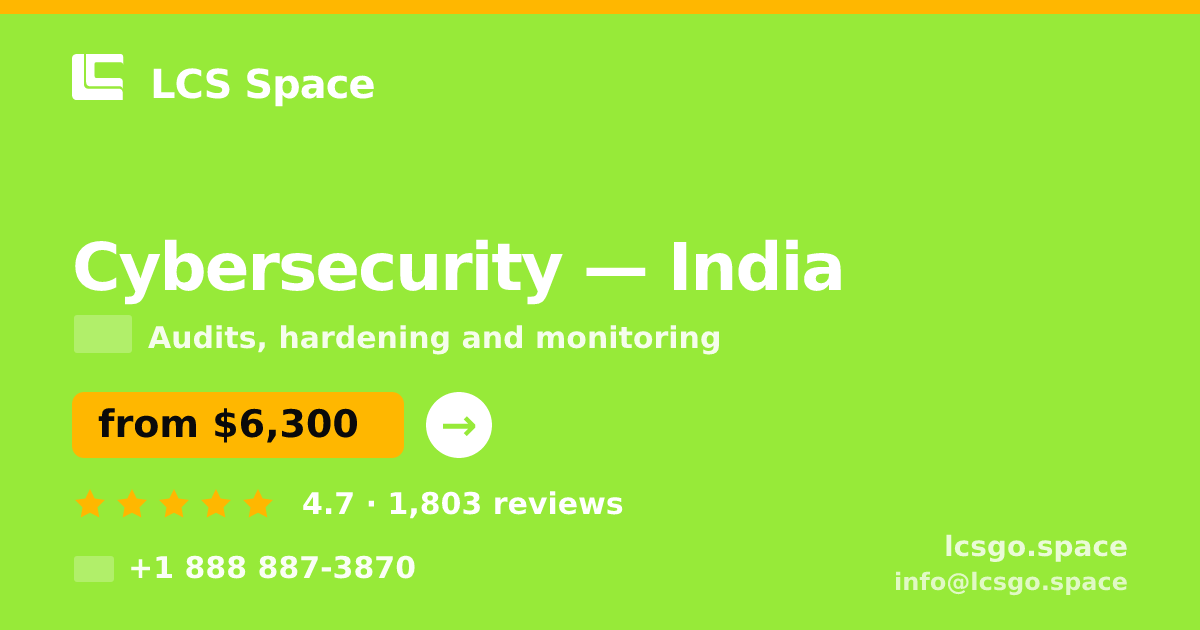 Cybersecurity in India — from $6,300, rated 4.7/5 by 1803 clients. LCS Space.