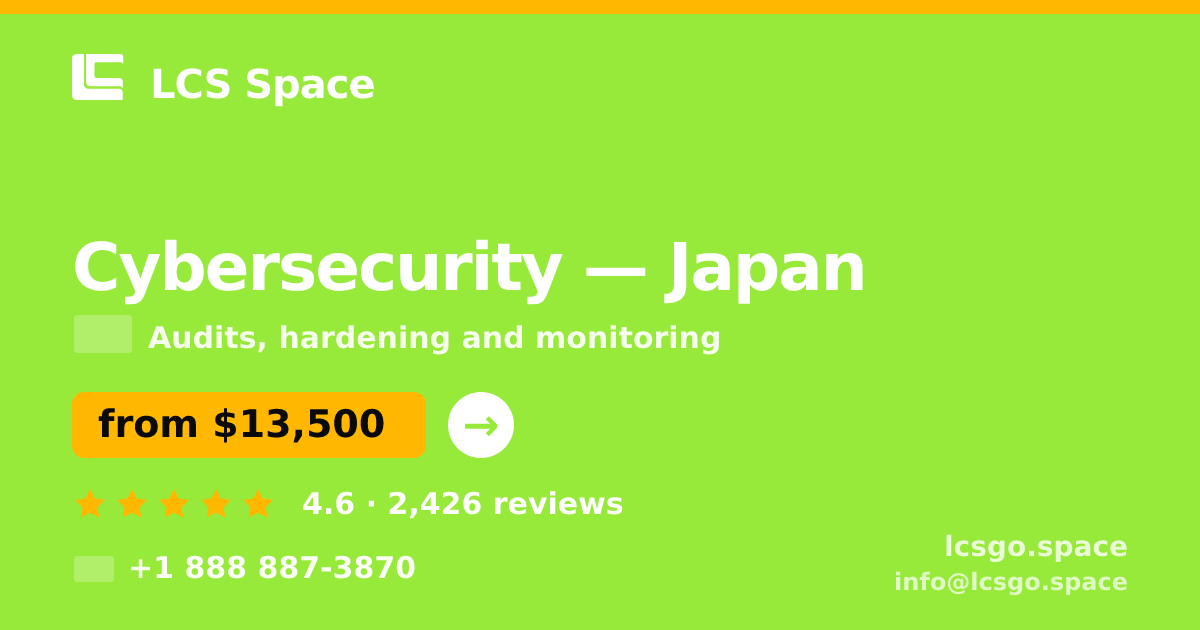 Cybersecurity in Japan — from $13,500, rated 4.6/5 by 2426 clients. LCS Space.