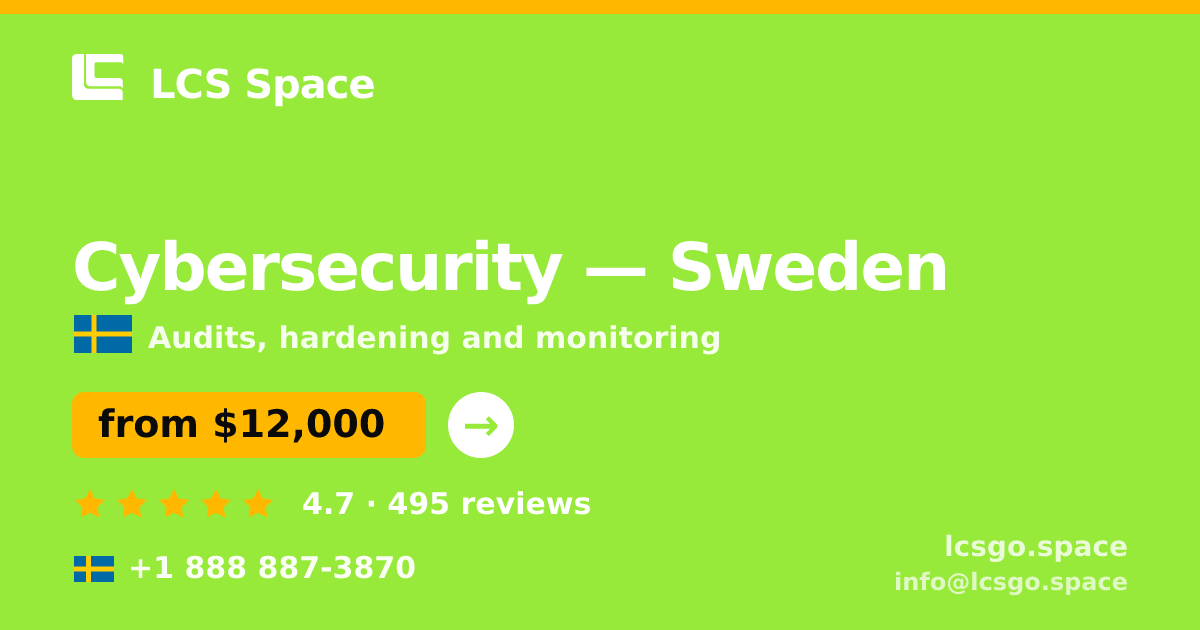 Cybersecurity in Sweden — from $12,000, rated 4.7/5 by 495 clients. LCS Space.