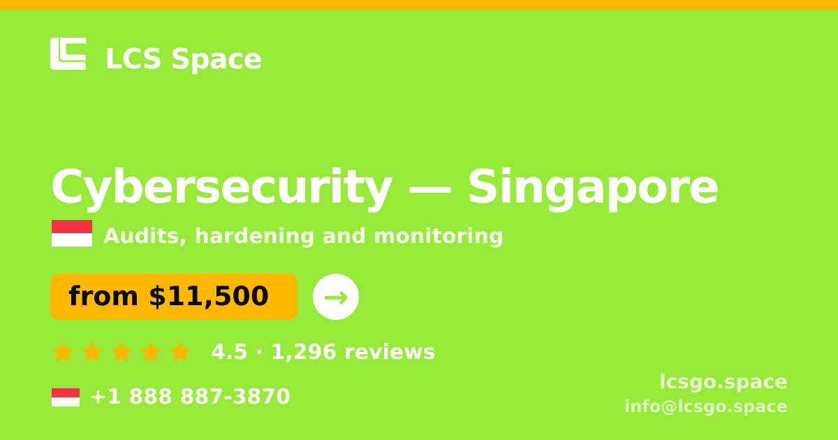Cybersecurity in Singapore — from $11,500, rated 4.5/5 by 1296 clients. LCS Space.