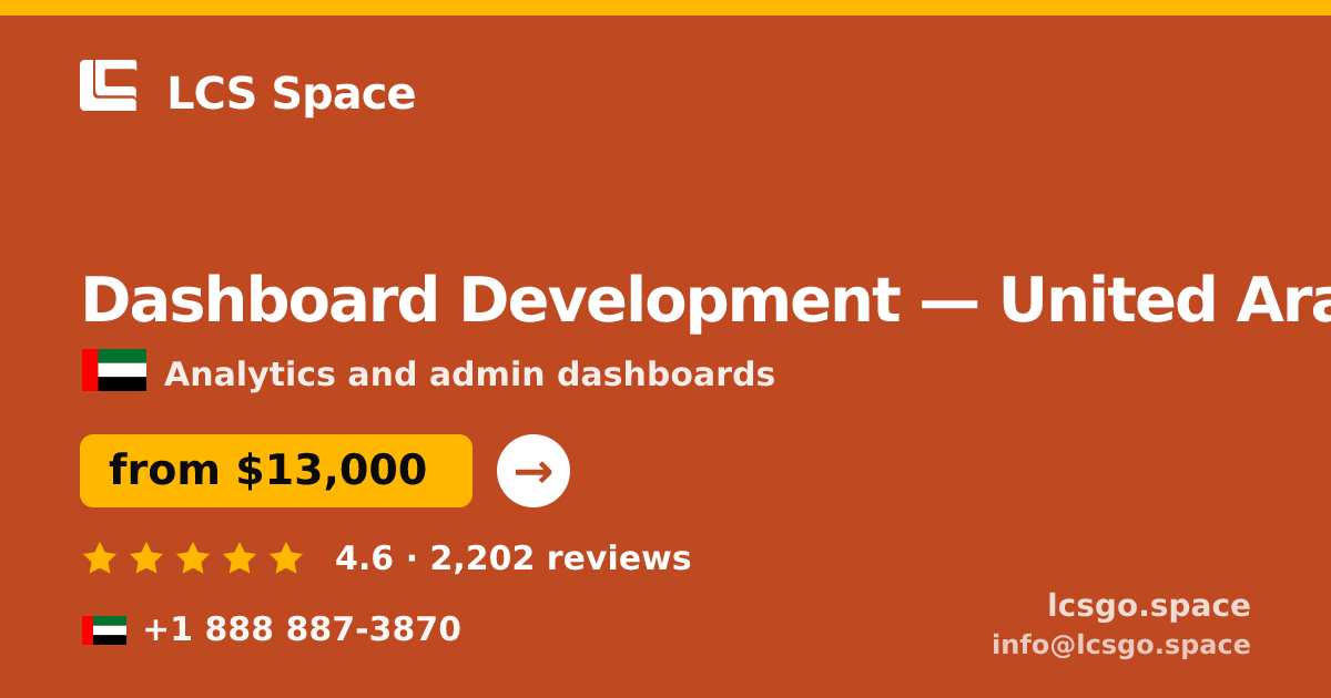 Dashboard Development in United Arab Emirates — from $13,000, rated 4.6/5 by 2202 clients. LCS Space.