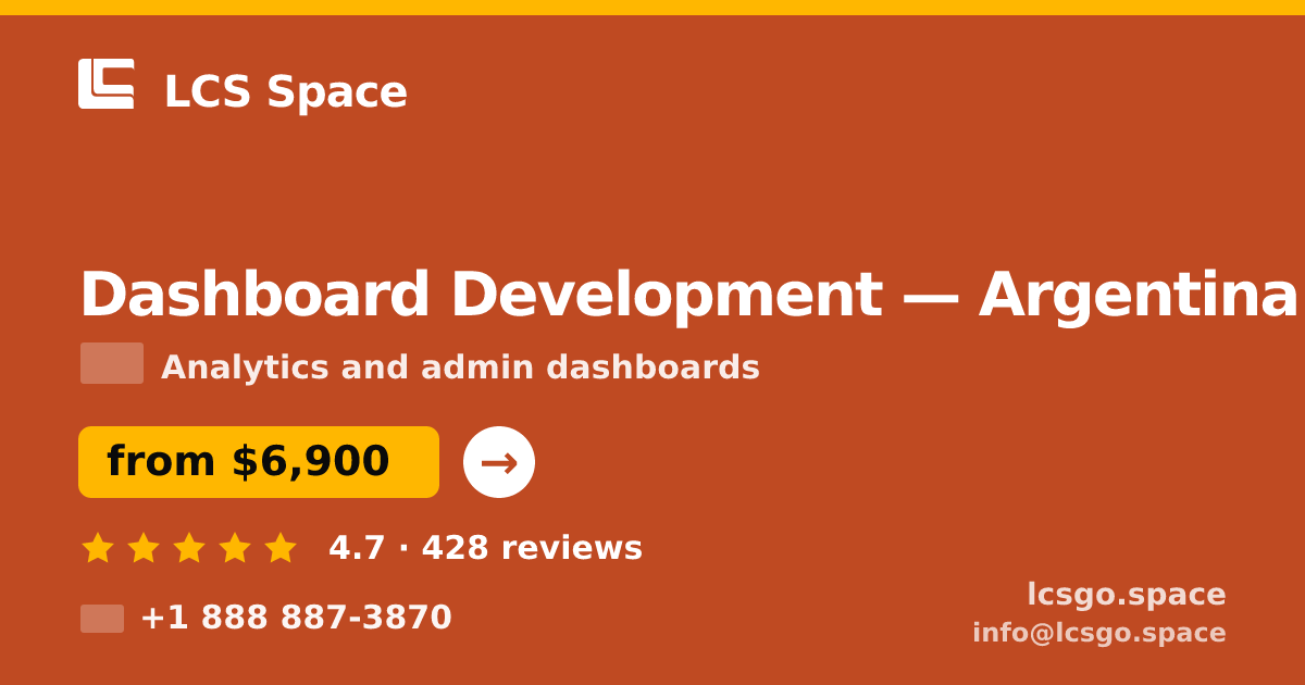 Dashboard Development in Argentina — from $6,900, rated 4.7/5 by 428 clients. LCS Space.