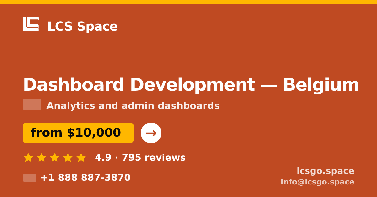 Dashboard Development in Belgium — from $10,000, rated 4.9/5 by 795 clients. LCS Space.