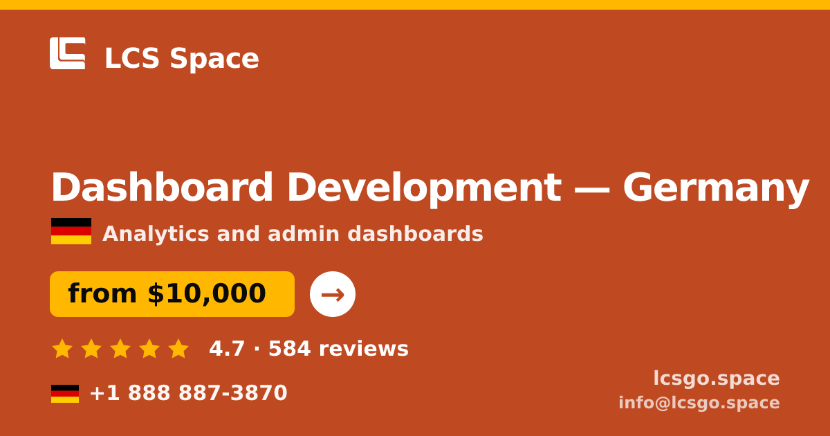 Dashboard Development in Germany — from $10,000, rated 4.7/5 by 584 clients. LCS Space.