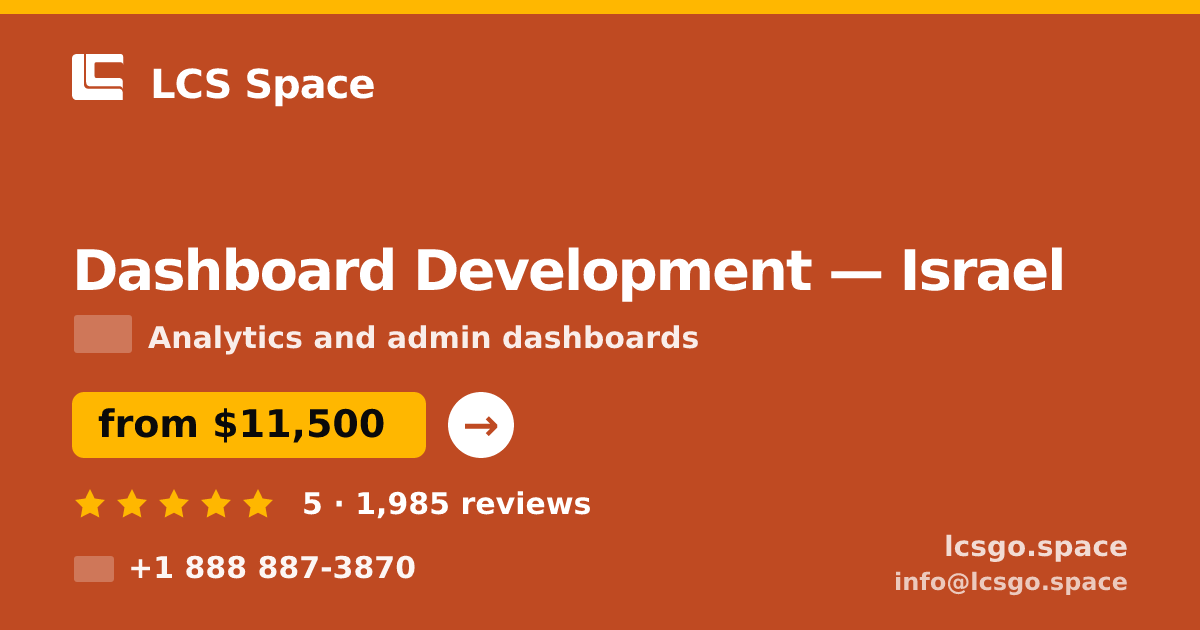 Dashboard Development in Haifa — from $10,500, rated 5/5 by 3332 clients. LCS Space.