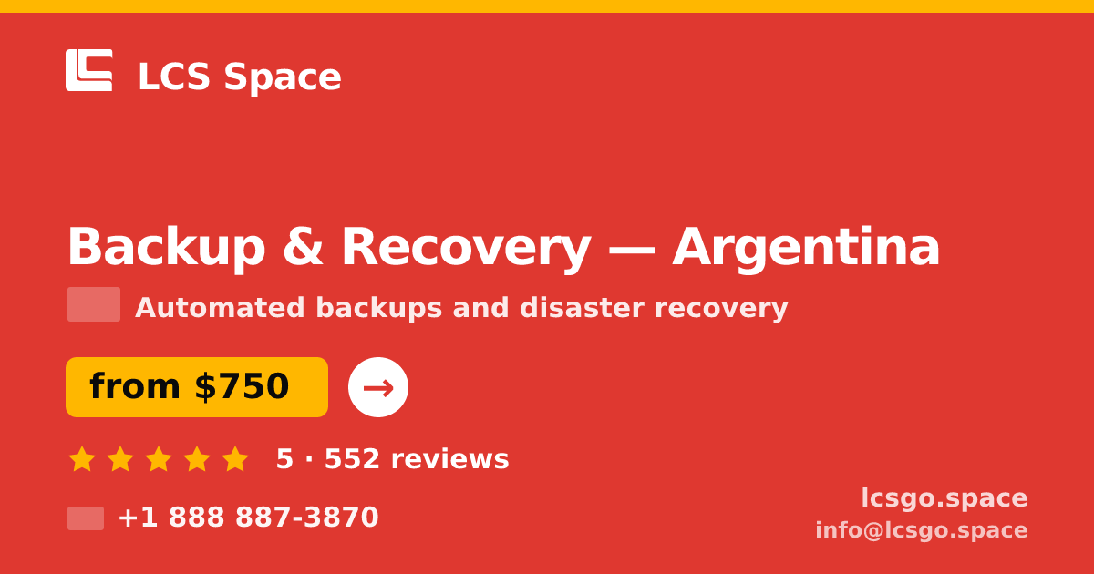 Backup & Recovery in Argentina — from $750/mo, rated 5/5 by 552 clients. LCS Space.