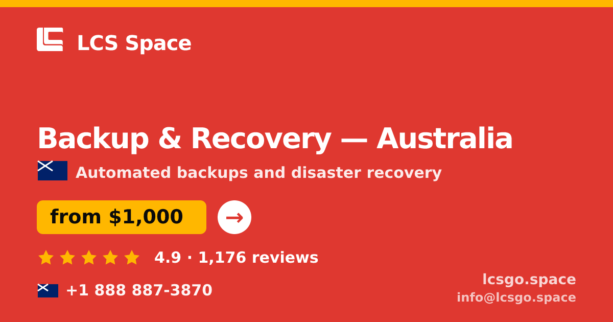 Backup & Recovery in Australia — from $1,000/mo, rated 4.9/5 by 1176 clients. LCS Space.