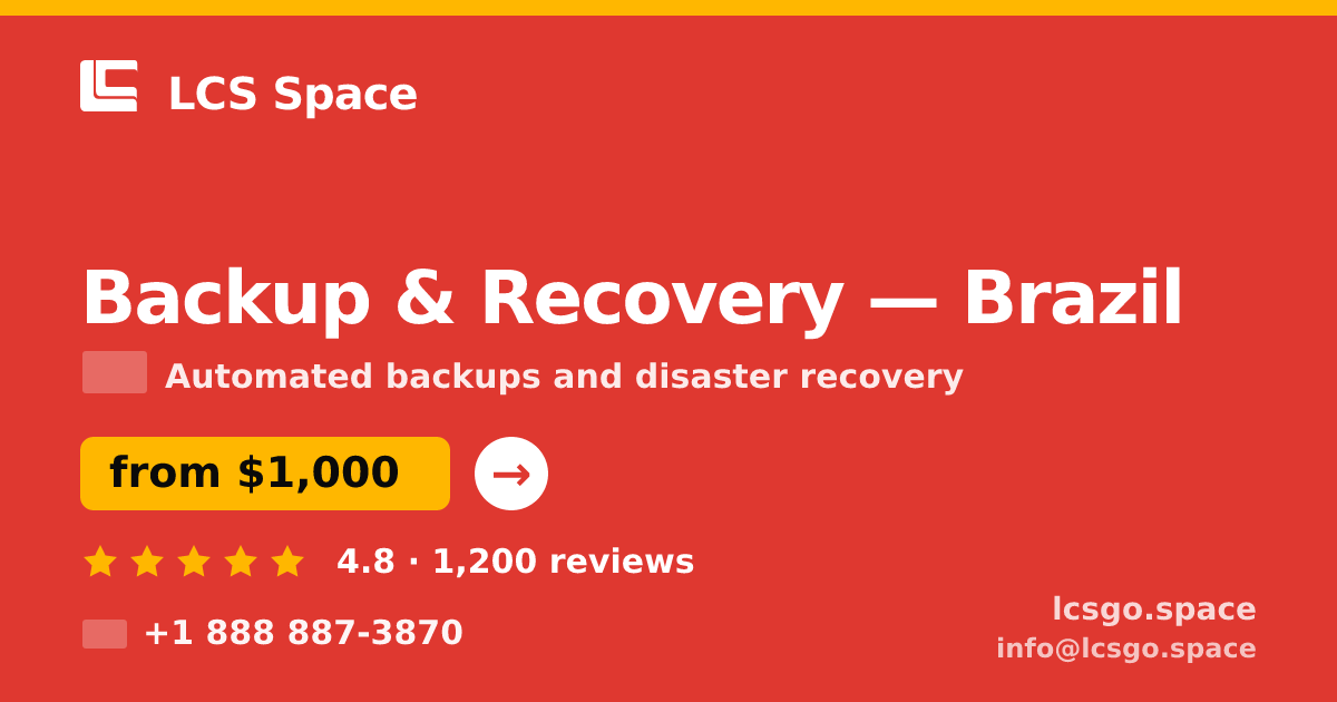 Backup & Recovery in Brazil — from $1,000/mo, rated 4.8/5 by 1200 clients. LCS Space.
