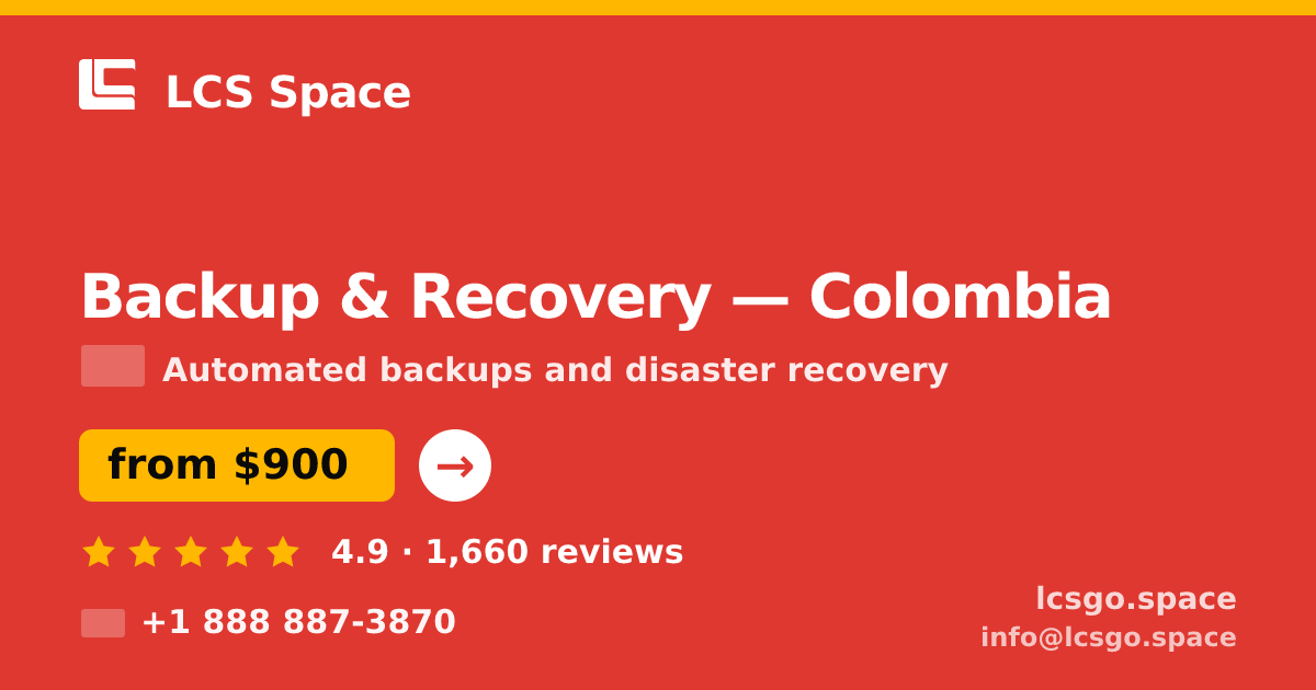 Backup & Recovery in Colombia — from $900/mo, rated 4.9/5 by 1660 clients. LCS Space.