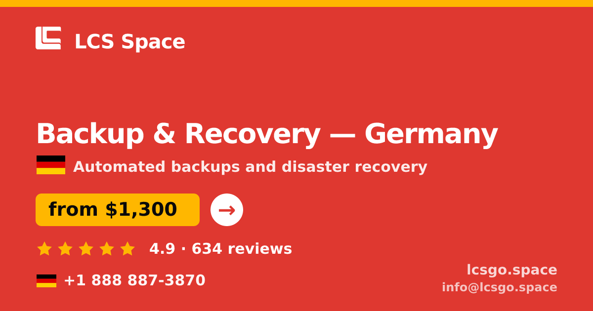 Backup & Recovery in Germany — from $1,300/mo, rated 4.9/5 by 634 clients. LCS Space.