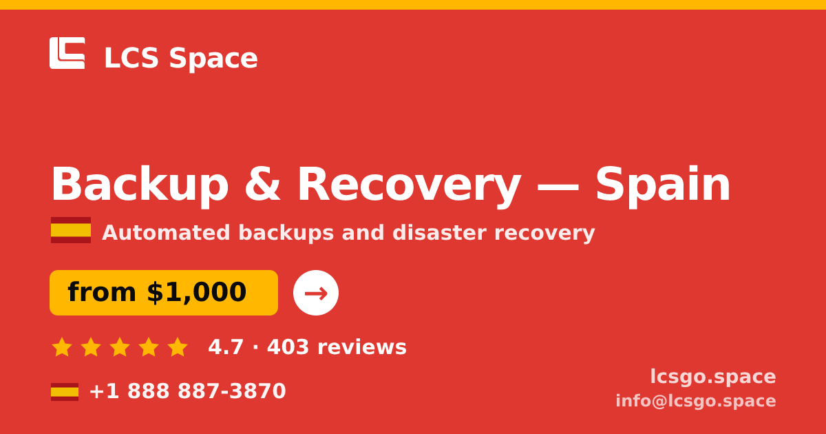 Backup & Recovery in Spain — from $1,000/mo, rated 4.7/5 by 403 clients. LCS Space.