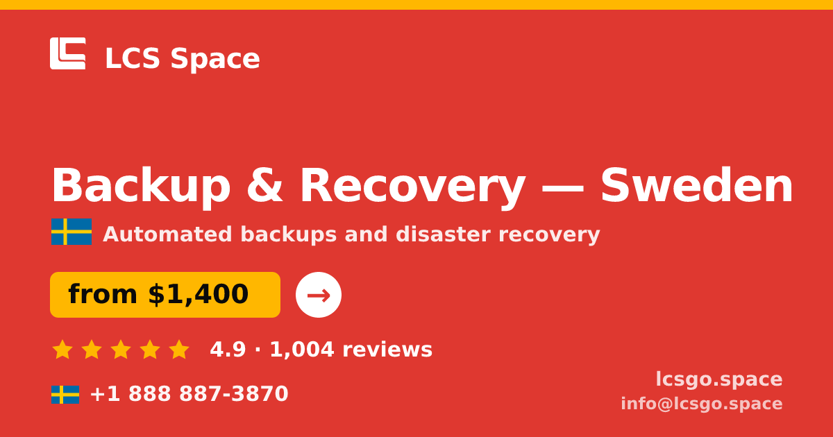 Backup & Recovery in Sweden — from $1,400/mo, rated 4.9/5 by 1004 clients. LCS Space.