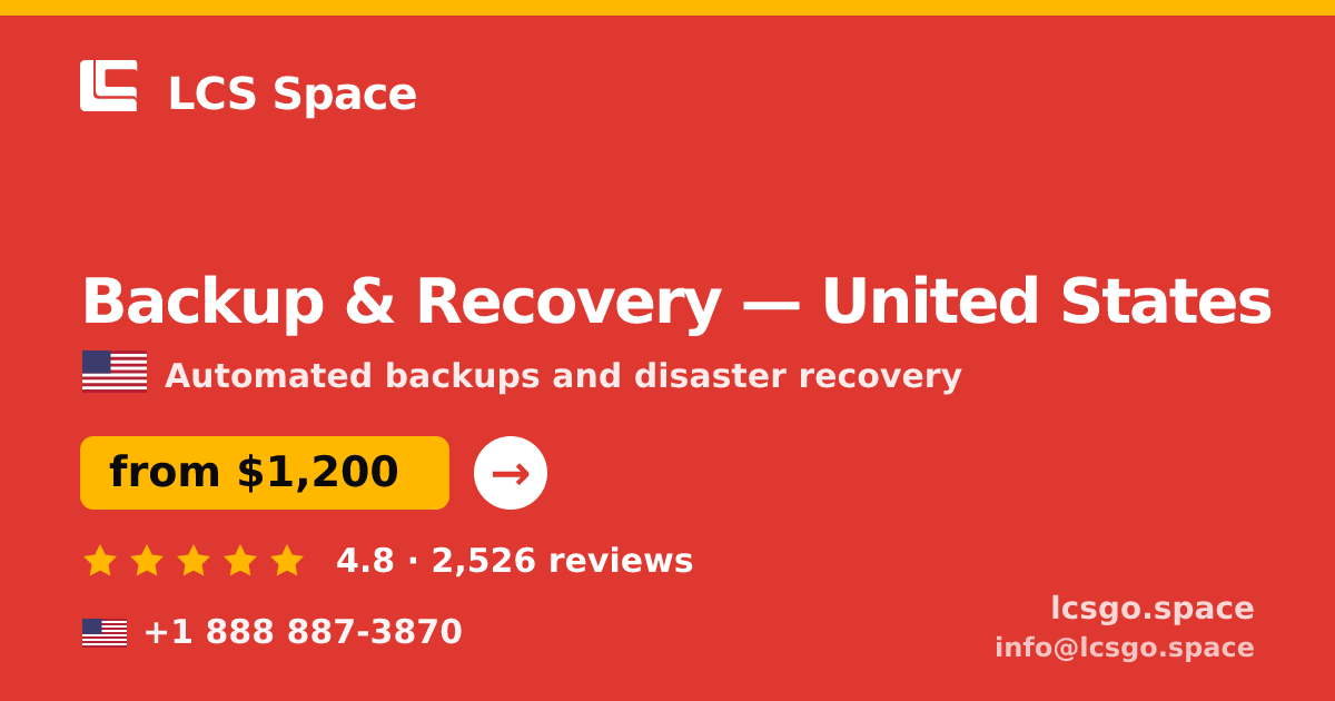 Backup & Recovery in United States — from $1,200/mo, rated 4.8/5 by 2526 clients. LCS Space.