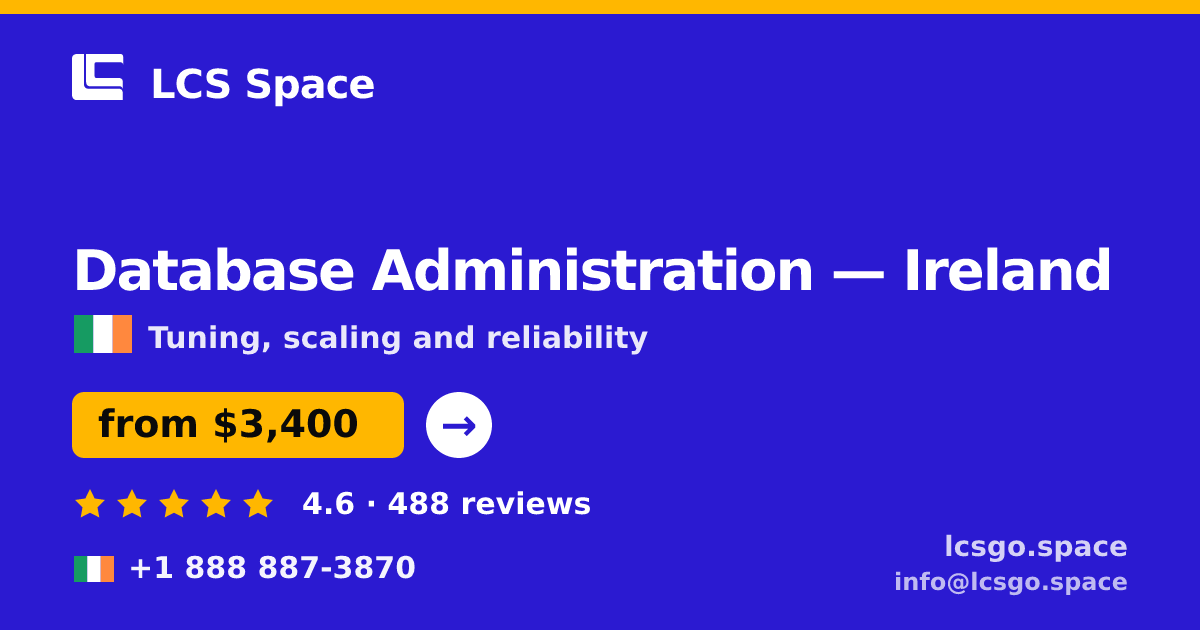 Database Administration in Cork — from $3,200/mo, rated 4.5/5 by 841 clients. LCS Space.
