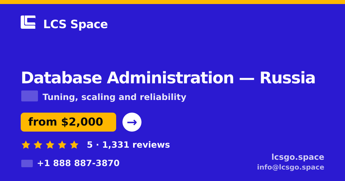 Database Administration in Russia — from $2,000/mo, rated 5/5 by 1331 clients. LCS Space.