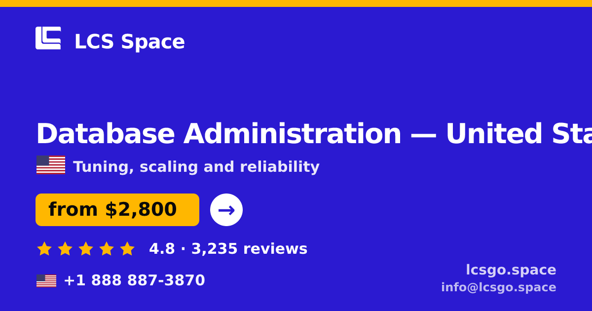 Database Administration in United States — from $2,800/mo, rated 4.8/5 by 3235 clients. LCS Space.