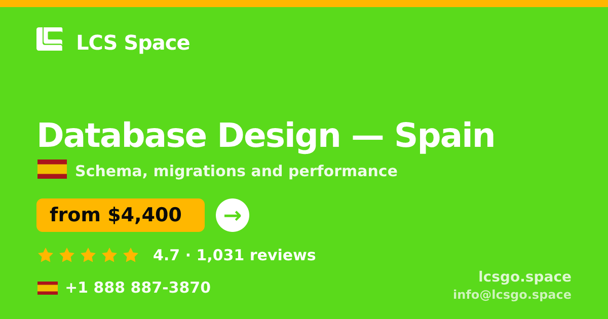 Database Design in Spain — from $4,400, rated 4.7/5 by 1031 clients. LCS Space.