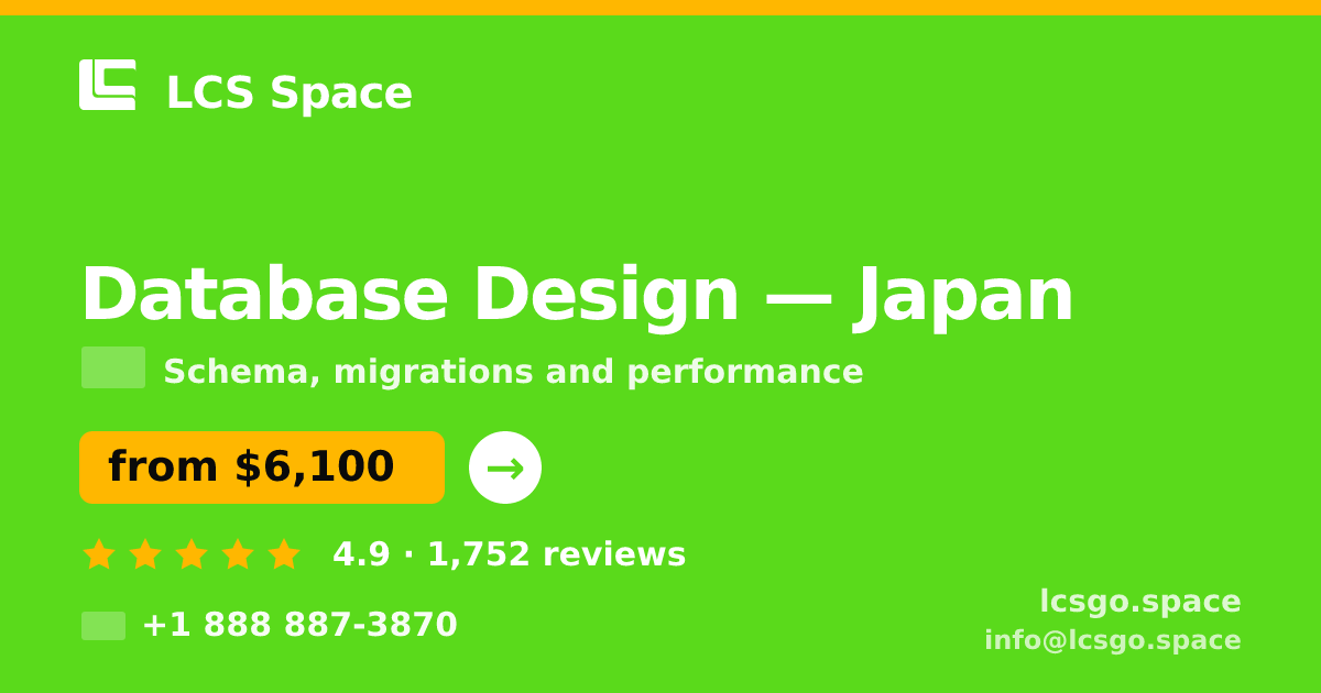Database Design in Japan — from $6,100, rated 4.9/5 by 1752 clients. LCS Space.