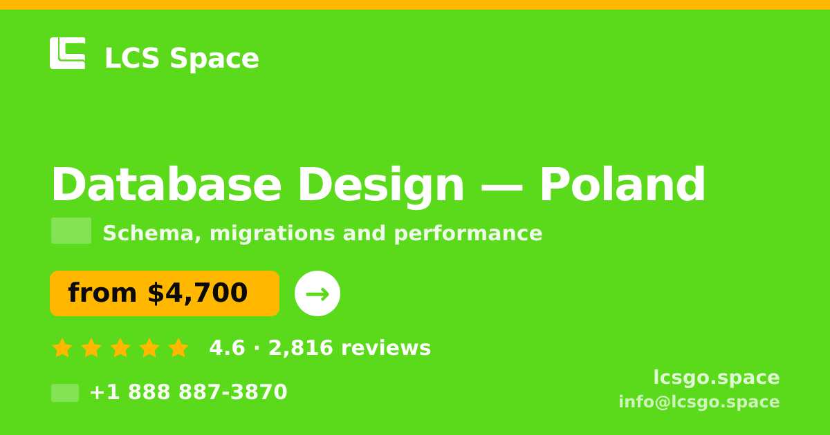 Database Design in Poland — from $4,700, rated 4.6/5 by 2816 clients. LCS Space.