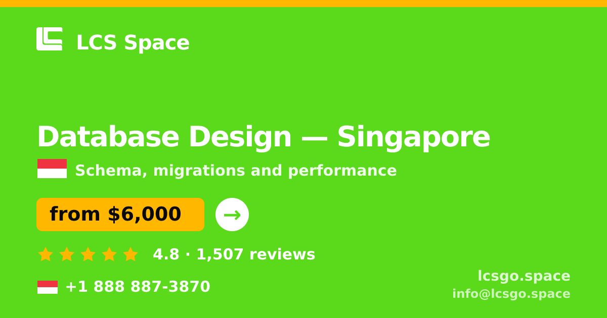 Database Design in Singapore — from $6,000, rated 4.8/5 by 1507 clients. LCS Space.