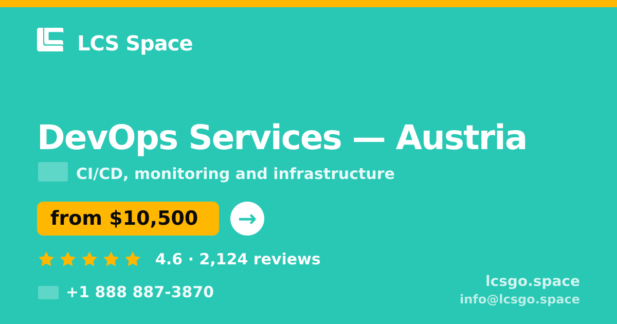 DevOps Services in Austria — from $10,500/mo, rated 4.6/5 by 2124 clients. LCS Space.