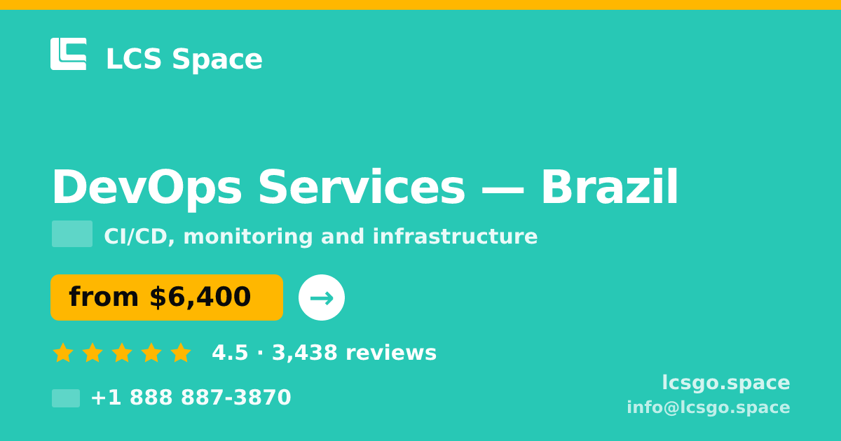 DevOps Services in Brazil — from $6,400/mo, rated 4.5/5 by 3438 clients. LCS Space.