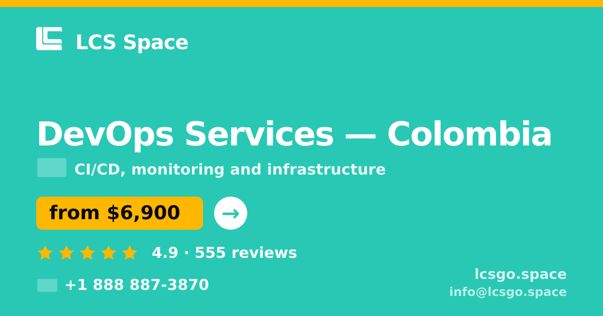 DevOps Services in Colombia — from $6,900/mo, rated 4.9/5 by 555 clients. LCS Space.
