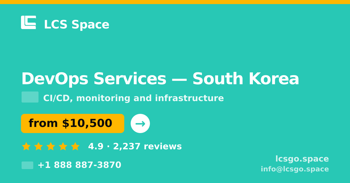 DevOps Services in South Korea — from $10,500/mo, rated 4.9/5 by 2237 clients. LCS Space.