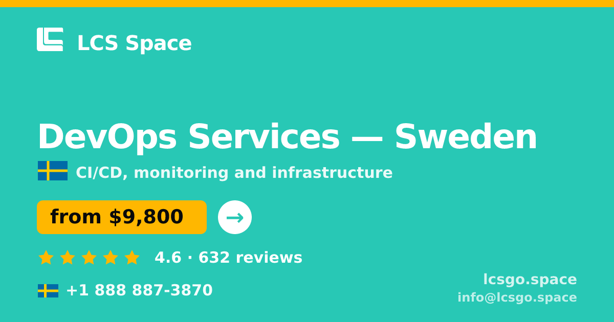 DevOps Services in Sweden — from $9,800/mo, rated 4.6/5 by 632 clients. LCS Space.