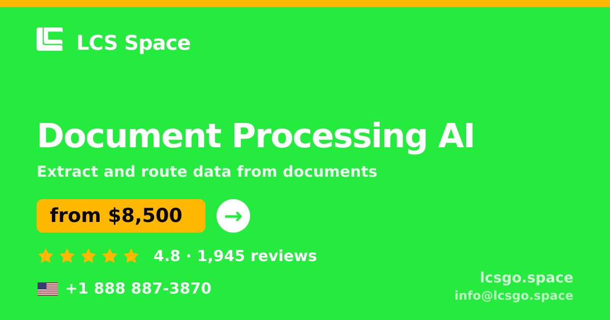 Document Processing AI in the USA — from $8,500, rated 4.8/5 by 1945 clients. LCS Space.