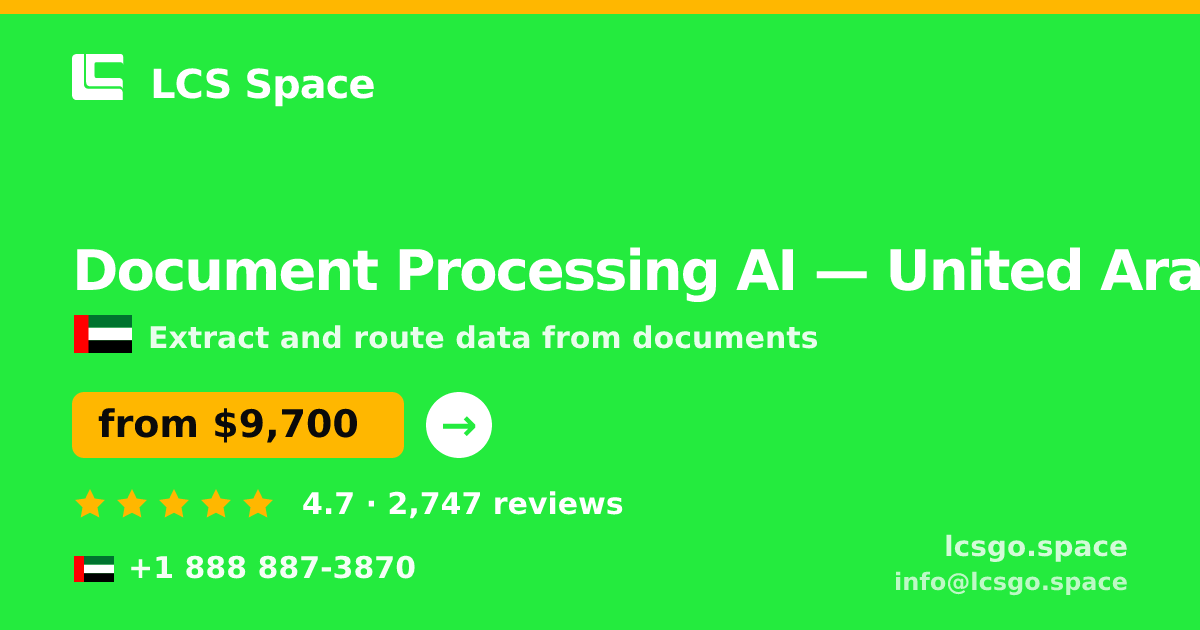 Document Processing AI in United Arab Emirates — from $9,700, rated 4.7/5 by 2747 clients. LCS Space.