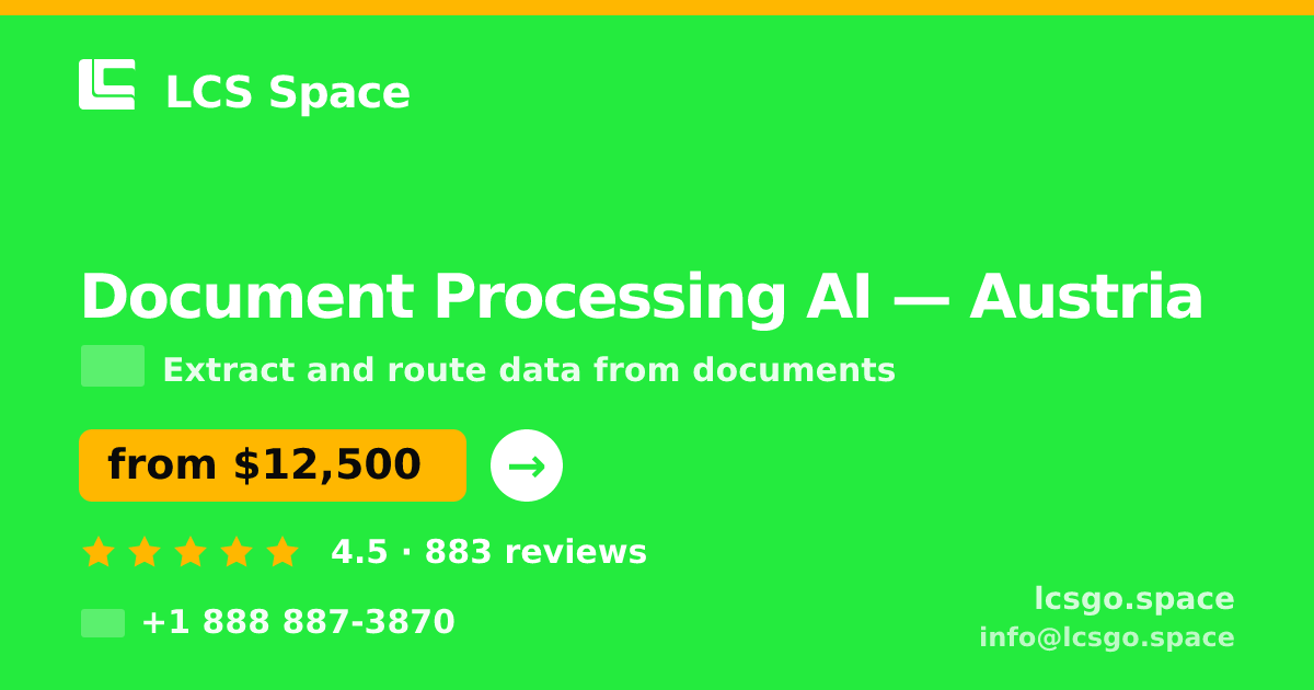 Document Processing AI in Austria — from $12,500, rated 4.5/5 by 883 clients. LCS Space.