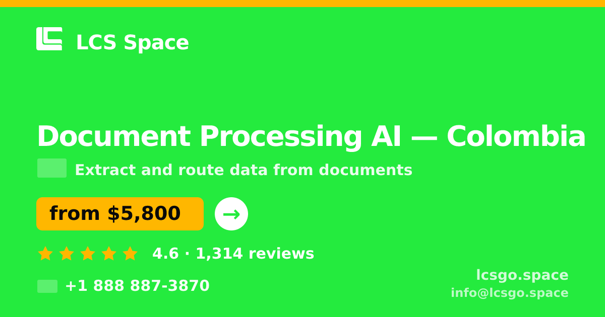 Document Processing AI in Colombia — from $5,800, rated 4.6/5 by 1314 clients. LCS Space.