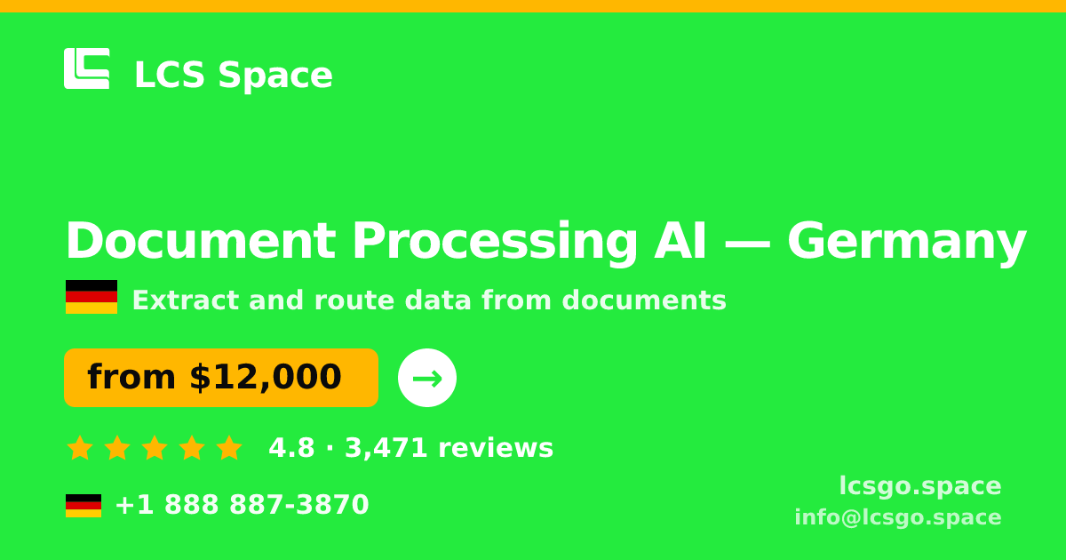 Document Processing AI in Germany — from $12,000, rated 4.8/5 by 3471 clients. LCS Space.