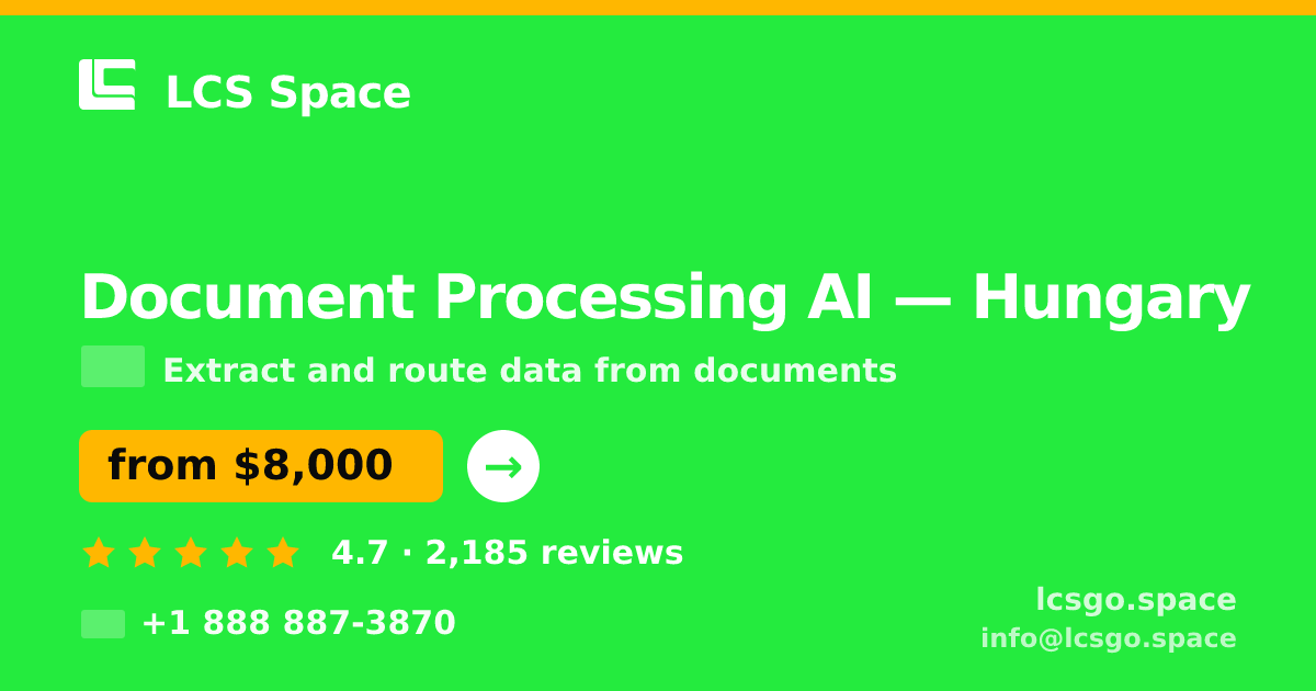 Document Processing AI in Budapest — from $5,000, rated 4.6/5 by 2463 clients. LCS Space.