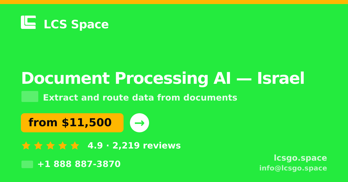 Document Processing AI in Israel — from $11,500, rated 4.9/5 by 2219 clients. LCS Space.