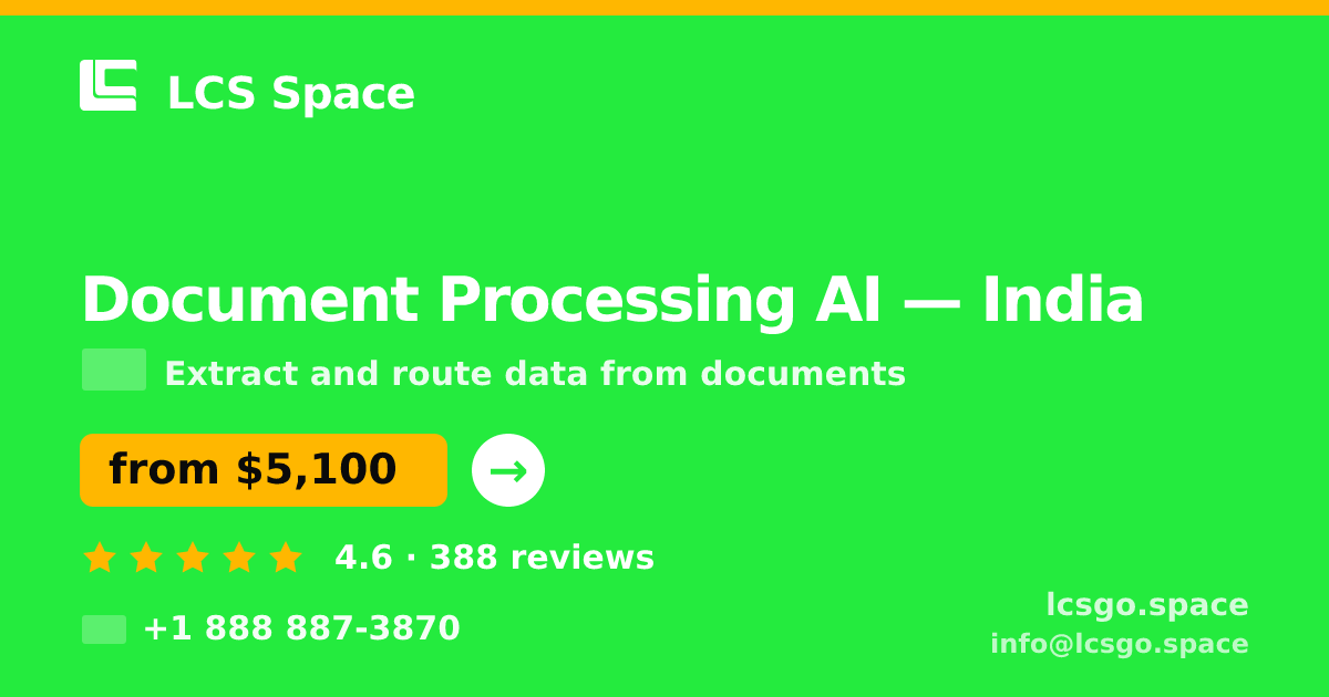Document Processing AI in India — from $5,100, rated 4.6/5 by 388 clients. LCS Space.