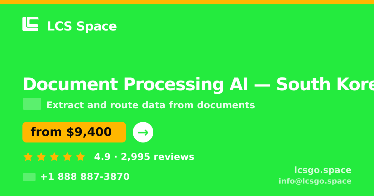 Document Processing AI in Incheon — from $12,500, rated 5/5 by 3122 clients. LCS Space.
