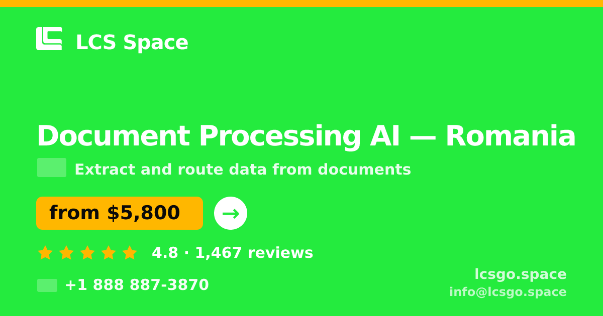 Document Processing AI in Romania — from $5,800, rated 4.8/5 by 1467 clients. LCS Space.