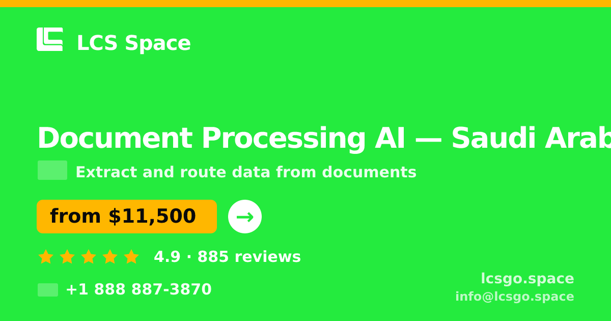 Document Processing AI in Riyadh — from $10,500, rated 4.8/5 by 838 clients. LCS Space.