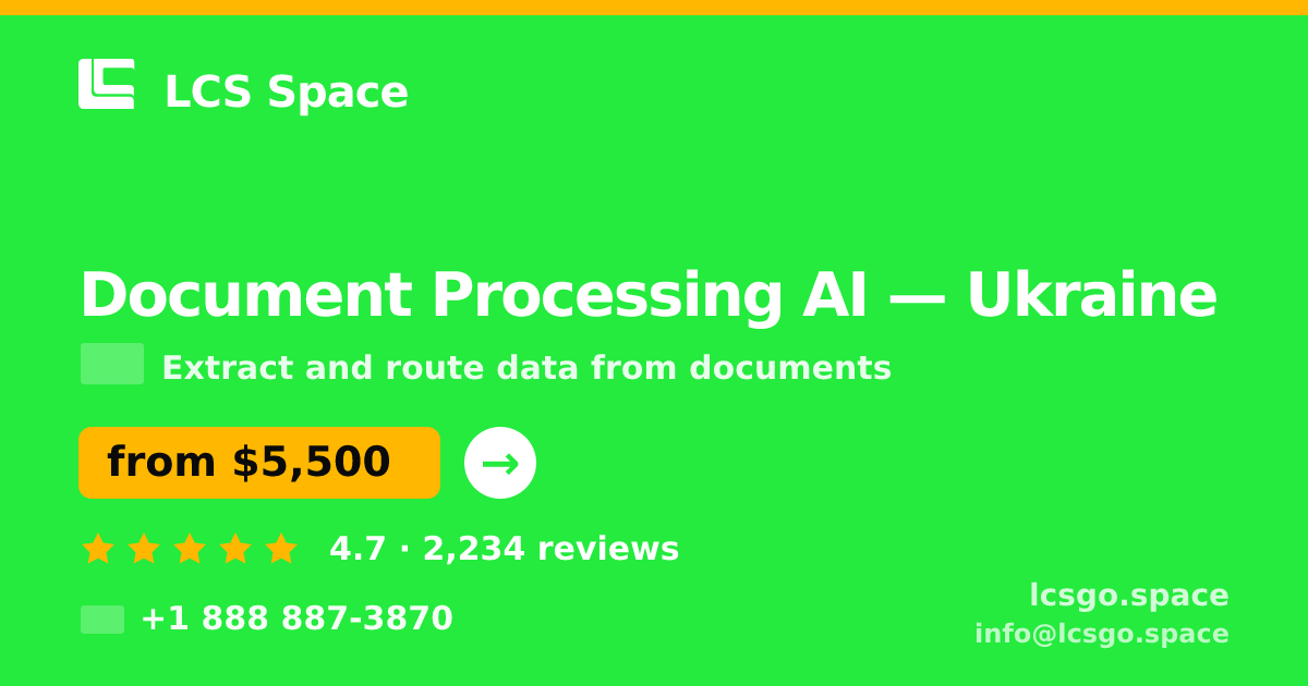 Document Processing AI in Ukraine — from $5,500, rated 4.7/5 by 2234 clients. LCS Space.