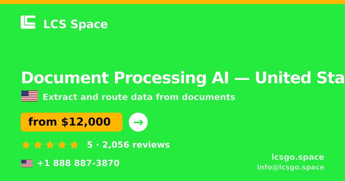 Document Processing AI in United States — from $12,000, rated 5/5 by 2056 clients. LCS Space.